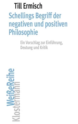 Abbildung von Ermisch | Schellings Begriff der negativen und positiven Philosophie | 1. Auflage | 2025 | 17 | beck-shop.de