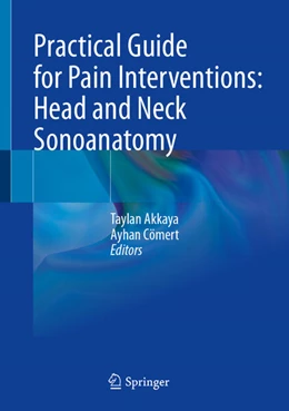Abbildung von Akkaya / Cömert | Practical Guide for Pain Interventions: Head and Neck Sonoanatomy | 1. Auflage | 2025 | beck-shop.de