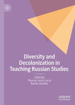 Abbildung von Garza / Stauffer | Diversity and Decolonization in Teaching Russian Studies | 1. Auflage | 2025 | beck-shop.de