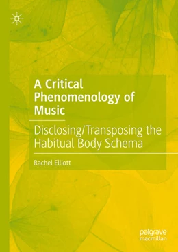 Abbildung von Elliott | A Critical Phenomenology of Music | 1. Auflage | 2025 | beck-shop.de