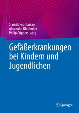 Abbildung von Pourhassan / Oberhuber | Gefäßerkrankungen bei Kindern und Jugendlichen | 1. Auflage | 2025 | beck-shop.de