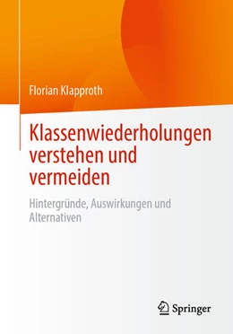 Abbildung von Klapproth | Klassenwiederholungen verstehen und vermeiden | 1. Auflage | 2025 | beck-shop.de