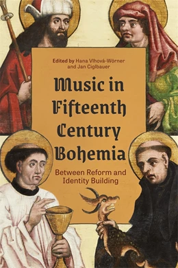 Abbildung von Vlhová-Wörner / Ciglbauer | Music in Fifteenth-Century Bohemia | 1. Auflage | 2025 | beck-shop.de