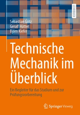 Abbildung von Götz / Hütter | Technische Mechanik im Überblick | 1. Auflage | 2026 | beck-shop.de