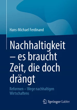 Abbildung von Ferdinand | Nachhaltigkeit - es braucht Zeit, die doch drängt | 1. Auflage | 2025 | beck-shop.de