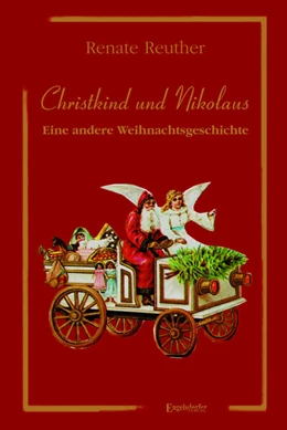 Abbildung von Reuther | Christkind und Nikolaus - Eine andere Weihnachtsgeschichte | 1. Auflage | 2025 | beck-shop.de