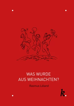 Abbildung von Löland | Was wurde aus Weihnachten? | 1. Auflage | 2025 | beck-shop.de