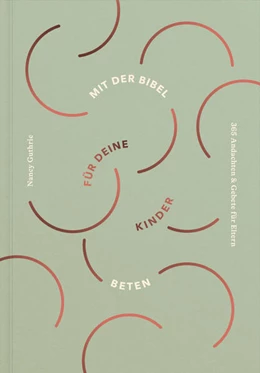 Abbildung von Guthrie | Mit der Bibel für deine Kinder beten | 1. Auflage | 2025 | beck-shop.de