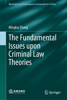 Abbildung von Zhang | The Fundamental Issues upon Criminal Law Theories | 1. Auflage | 2025 | beck-shop.de