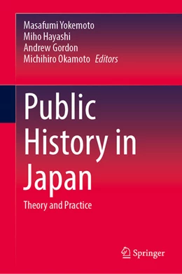 Abbildung von Yokemoto / Hayashi | Public History in Japan | 1. Auflage | 2025 | beck-shop.de