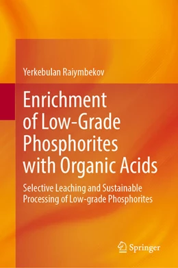 Abbildung von Raiymbekov | Enrichment of Low-Grade Phosphorites with Organic Acids | 1. Auflage | 2025 | beck-shop.de