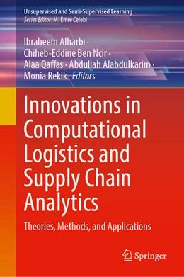 Abbildung von Alharbi / Ben Ncir | Innovations in Computational Logistics and Supply Chain Analytics | 1. Auflage | 2025 | beck-shop.de