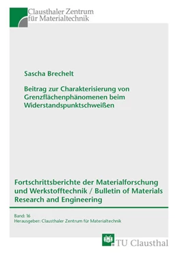 Abbildung von Brechelt | Beitrag zur Charakterisierung von Grenzflächenphänomenen beim Widerstandspunktschweißen | 1. Auflage | 2025 | beck-shop.de