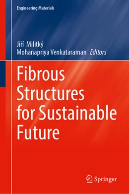 Abbildung von Militký / Venkataraman | Fibrous Structures for Sustainable Future | 1. Auflage | 2025 | beck-shop.de