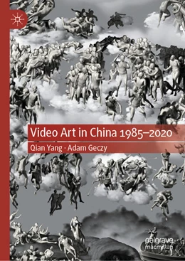 Abbildung von Yang / Geczy | Video Art in China 1985-2020 | 1. Auflage | 2025 | beck-shop.de
