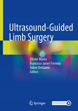 Abbildung von Marès / Ferreira | Ultrasound-Guided Limb Surgery | 1. Auflage | 2025 | beck-shop.de