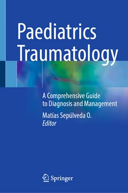 Abbildung von Sepulveda O. | Paediatrics Traumatology | 1. Auflage | 2025 | beck-shop.de