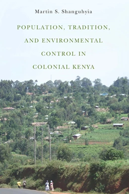 Abbildung von Shanguhyia | Population, Tradition, and Environmental Control in Colonial Kenya | 1. Auflage | 2015 | beck-shop.de