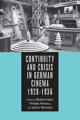 Abbildung von Hales / Petrescu | Continuity and Crisis in German Cinema, 1928-1936 | 1. Auflage | 2016 | beck-shop.de