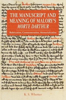 Abbildung von Whetter | The Manuscript and Meaning of Malory's Morte Darthur | 1. Auflage | 2017 | beck-shop.de