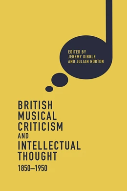 Abbildung von Dibble / Horton | British Musical Criticism and Intellectual Thought, 1850-1950 | 1. Auflage | 2018 | beck-shop.de