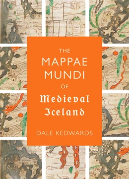 Abbildung von Kedwards | The Mappae Mundi of Medieval Iceland | 1. Auflage | 2020 | beck-shop.de