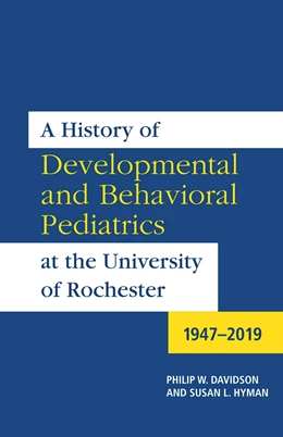 Abbildung von Davidson / Hyman | A History of Developmental and Behavioral Pediatrics at the University of Rochester | 1. Auflage | 2021 | beck-shop.de