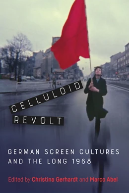 Abbildung von Gerhardt / Abel | Celluloid Revolt | 1. Auflage | 2019 | beck-shop.de