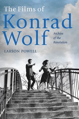 Abbildung von Powell | The Films of Konrad Wolf | 1. Auflage | 2020 | beck-shop.de