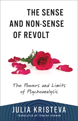 Abbildung von Kristeva | The Sense and Non-Sense of Revolt | 1. Auflage | 2025 | beck-shop.de