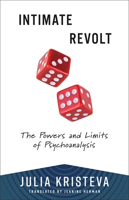 Abbildung von Kristeva | Intimate Revolt | 1. Auflage | 2025 | beck-shop.de