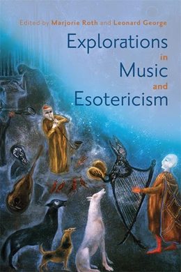 Abbildung von George / Roth | Explorations in Music and Esotericism | 1. Auflage | 2023 | beck-shop.de