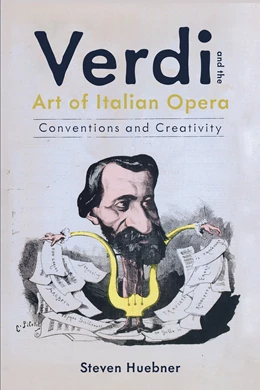 Abbildung von Huebner | Verdi and the Art of Italian Opera | 1. Auflage | 2023 | beck-shop.de