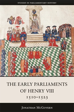 Abbildung von McGovern | The Early Parliaments of Henry VIII, 1510-1523 | 1. Auflage | 2025 | beck-shop.de