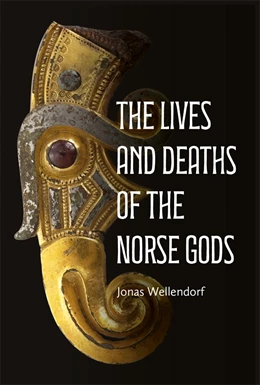 Abbildung von Wellendorf | The Lives and Deaths of the Norse Gods | 1. Auflage | 2025 | beck-shop.de