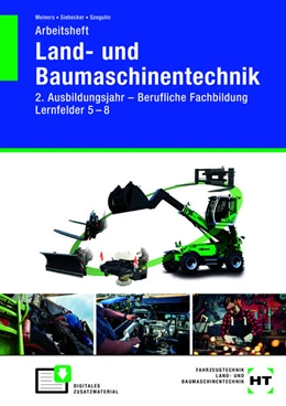 Abbildung von Meiners / Siebecker | Arbeitsheft Land- und Baumaschinentechnik. 2. Ausbildungsjahr - Lernfelder 5 - 8 | 1. Auflage | 2025 | beck-shop.de