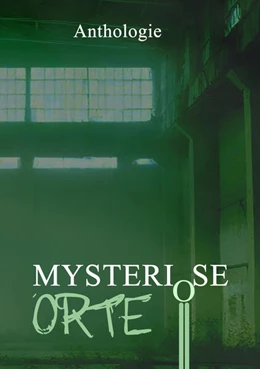 Abbildung von Habenicht / Ickelsheimer-Förster | Mysteriöse Orte | 2. Auflage | 2025 | beck-shop.de
