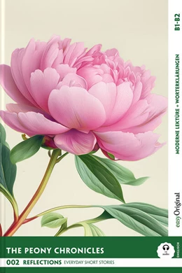 Abbildung von Kemp / Verlag | The Peony Chronicles - Reflections: 10 Everyday Short Stories vol. 002 - B1-B2 (+ Audio-Online) | 1. Auflage | 2025 | beck-shop.de