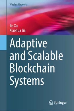 Abbildung von Xu / Jia | Adaptive and Scalable Blockchain Systems | 1. Auflage | 2025 | beck-shop.de