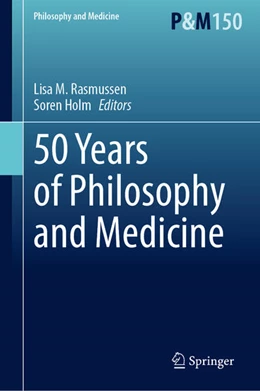 Abbildung von Rasmussen / Holm | 50 Years of Philosophy and Medicine | 1. Auflage | 2025 | beck-shop.de