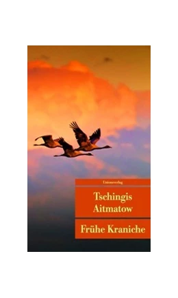 Abbildung von Aitmatow, Tschingis | Frühe Kraniche | 3. Auflage | 2025 | beck-shop.de