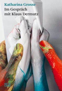 Abbildung von Dermutz | Katharina Grosse. Im Gespräch mit Klaus Dermutz | 1. Auflage | 2025 | beck-shop.de