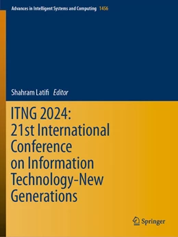 Abbildung von Latifi | ITNG 2024: 21st International Conference on Information Technology-New Generations | 1. Auflage | 2025 | beck-shop.de
