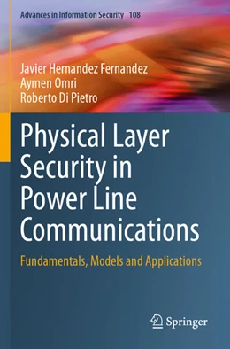 Abbildung von Hernandez Fernandez / Omri | Physical Layer Security in Power Line Communications | 1. Auflage | 2025 | beck-shop.de