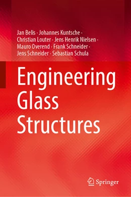 Abbildung von Belis / Kuntsche | Engineering Glass Structures | 1. Auflage | 2025 | beck-shop.de
