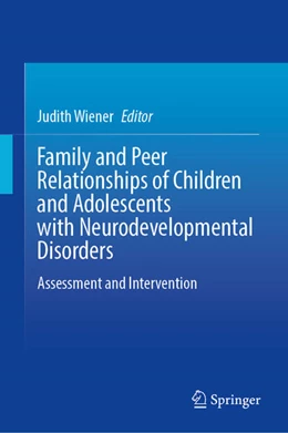 Abbildung von Wiener | Family and Peer Relationships of Children and Adolescents with Neurodevelopmental Disorders | 1. Auflage | 2026 | beck-shop.de