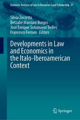 Abbildung von Zorzetto / Marciani Burgos | Developments in Law and Economics in the Italo-Iberoamerican Context | 1. Auflage | 2025 | beck-shop.de