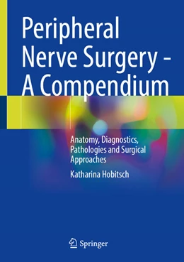Abbildung von Hobitsch | Peripheral Nerve Surgery - A Compendium | 1. Auflage | 2025 | beck-shop.de