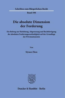 Abbildung von Zhou | Die absolute Dimension der Forderung | 1. Auflage | 2025 | beck-shop.de