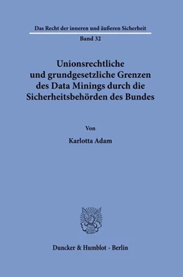 Abbildung von Adam | Unionsrechtliche und grundgesetzliche Grenzen des Data Minings durch die Sicherheitsbehörden des Bundes | 1. Auflage | 2025 | beck-shop.de